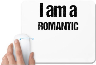 UDNAG White Mousepad 'Romantic | I am a Romantic' for Computer / PC / Laptop [230 x 200 x 5mm] Mousepad(White)