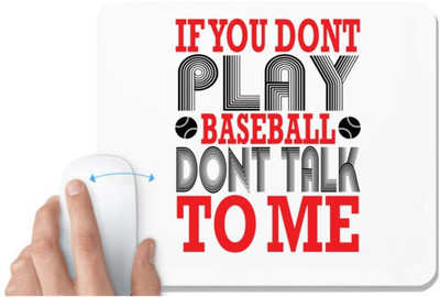 UDNAG White Mousepad 'Baseball | IF YOU DONT PLAY' for Computer / PC / Laptop [230 x 200 x 5mm] Mousepad(White)