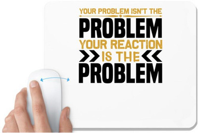 UDNAG White Mousepad 'Problem | Your Problem' for Computer / PC / Laptop [230 x 200 x 5mm] Mousepad(White)