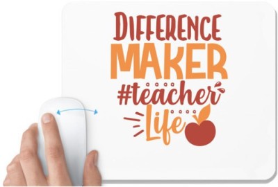 UDNAG White Mousepad 'School Teacher | difference maker teacher life' for Computer / PC / Laptop [230 x 200 x 5mm] Mousepad(White)