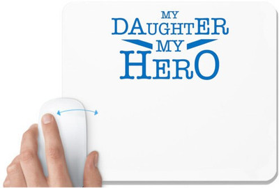 UDNAG White Mousepad 'Daughter | My daughter my Hero' for Computer / PC / Laptop [230 x 200 x 5mm] Mousepad(White)