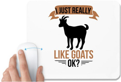 UDNAG White Mousepad 'Goat | i just really like goats ok' for Computer / PC / Laptop [230 x 200 x 5mm] Mousepad(White)