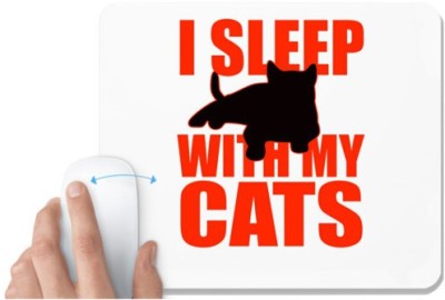 UDNAG White Mousepad 'Cats | I sleep with my Cats' for Computer / PC / Laptop [230 x 200 x 5mm] Mousepad(White)
