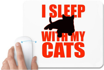 UDNAG White Mousepad 'Cats | I sleep with my Cats' for Computer / PC / Laptop [230 x 200 x 5mm] Non Slip Base Mousepad(White)