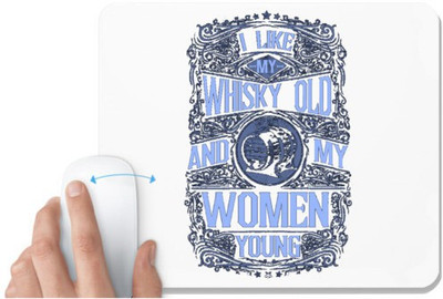 UDNAG White Mousepad 'Whisky & Women | I Like My Whisky Old And My Women Young' for Computer / PC / Laptop [230 x 200 x 5mm] Non Slip Base Mousepad(White)