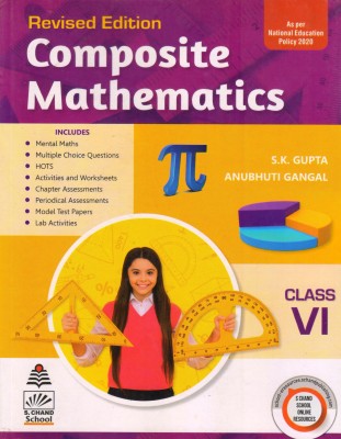 Revised Edition Composite Mathematics Class 6(Paperback, S K Gupta, Anubhuti Gangal)