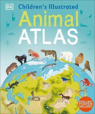 Children's Illustrated Animal Atlas(English, Hardcover, DK)