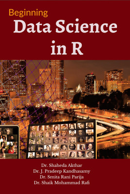Beginning Data Science in R(Paperback, Shaheda Akthar, Pradeep Kandhasamy, Smita Rani Parija, Shaik Mohammad Rafi)