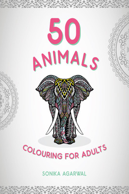 50 Animals Colouring For Adults(Paperback, Sonika Agarwal)