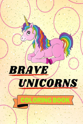 Brave Unicorns Coloring Book(English, Paperback, Aura Miller)