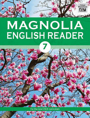 Magnolia English Reader Class VII(English, Paperback, Zendin Shroff, Nalini Shreekumar)
