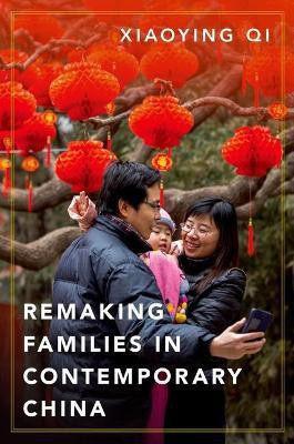 Remaking Families in Contemporary China(English, Hardcover, Qi Xiaoying)