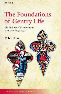 The Foundations of Gentry Life(English, Paperback, Coss Peter)