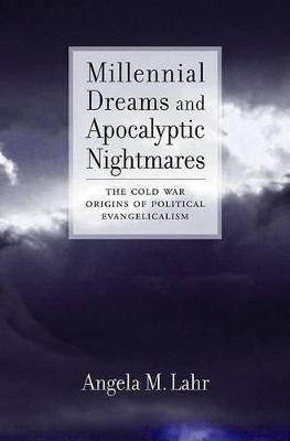 Millennial Dreams and Apocalyptic Nightmares(English, Hardcover, Lahr Angela M.)