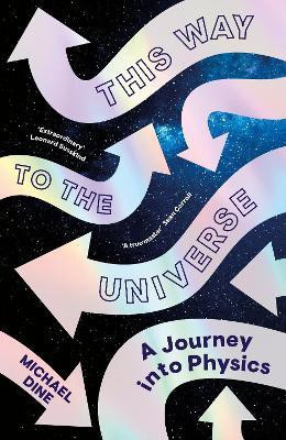 This Way to the Universe(English, Paperback, Dine Michael)