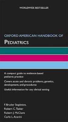 Oxford American Handbook of Pediatrics(English, Paperback, Stapleton Bruder)