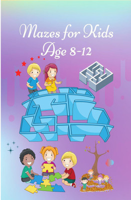 Mazes for Kids age 8-12(English, Paperback, William D. Rae)