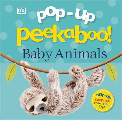 Pop-Up Peekaboo! Baby Animals  - Pop - Surprise Under Every Flap!(English, Board book, DK)