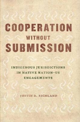Cooperation Without Submission(English, Hardcover, Richland Justin B)