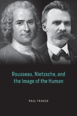 Rousseau, Nietzsche, and the Image of the Human(English, Hardcover, Franco Paul)