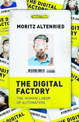 The Digital Factory(English, Hardcover, Altenried Moritz)