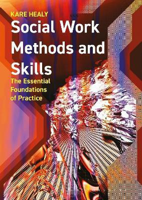 Social Work Methods and Skills(English, Paperback, Healy Karen)