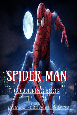 SPIDER MAN COLOURING BOOK  - KIDS COLOURING BOOK(Paperback, Young Writters Group)