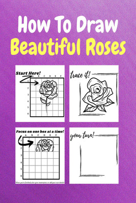 How To Draw Beautiful Roses(Paperback, Sor Miller)