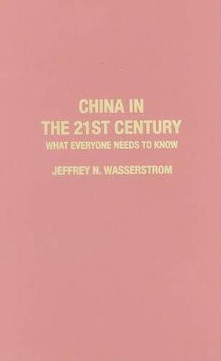 China in the 21st Century(English, Hardcover, Wasserstrom Jeffrey N.)