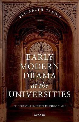 Early Modern Drama at the Universities(English, Hardcover, Sandis Elizabeth)