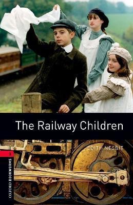 Oxford Bookworms Library: Level 3:: The Railway Children(English, Paperback, Nesbit Edith)