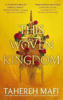 This Woven Kingdom(English, Paperback, Mafi Tahereh)