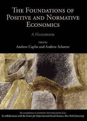 The Foundations of Positive and Normative Economics  - A Handbook(English, Hardcover, Caplin Andrew)