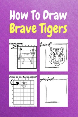 How To Draw Brave Tigers(Paperback, Sor Miller)