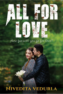 All for Love(English, Paperback, Nivedita Vedurla)