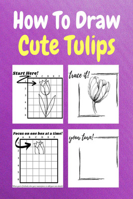 How To Draw Cute Tulips(Paperback, Sor Miller)