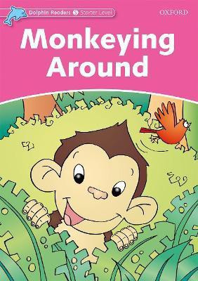 Dolphin Readers Starter Level: Monkeying Around(English, Paperback, Wright Craig)