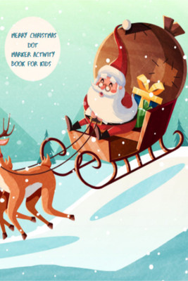 Merry Christmas Dot Marker Activity Book for Kids(Paperback, Maurice D Smith)