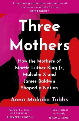 Three Mothers(English, Paperback, Tubbs Anna Malaika)