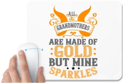 UDNAG White Mousepad 'Grand Mother | All grandmothers are made of gold, but mine sparkles' for Computer / PC / Laptop [230 x 200 x 5mm] Mousepad(White)
