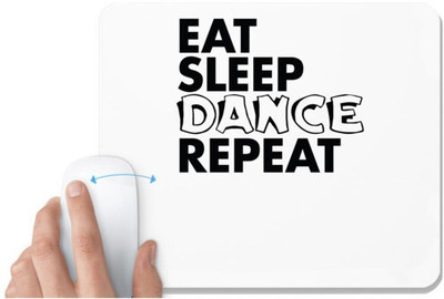UDNAG White Mousepad 'Dance | eat sleep dance repeat' for Computer / PC / Laptop [230 x 200 x 5mm] Non Slip Base Mousepad(White)