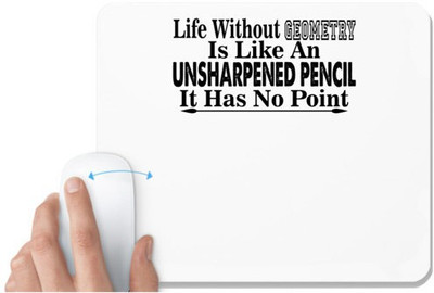 UDNAG White Mousepad 'Geometry | life without giometry is like an' for Computer / PC / Laptop [230 x 200 x 5mm] Mousepad(White)