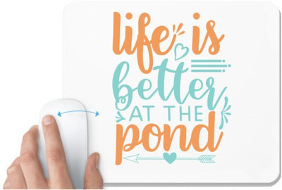 UDNAG White Mousepad 'Pond | life is better at the pond' for Computer / PC / Laptop [230 x 200 x 5mm] Non Slip Base Mousepad(White)