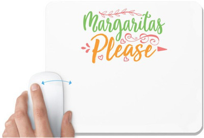 UDNAG White Mousepad 'Margarita | Margaritas Please' for Computer / PC / Laptop [230 x 200 x 5mm] Non Slip Base Mousepad(White)