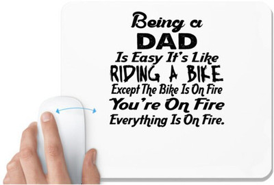 UDNAG White Mousepad 'Father | being a dad is easy it's like' for Computer / PC / Laptop [230 x 200 x 5mm] Mousepad(White)