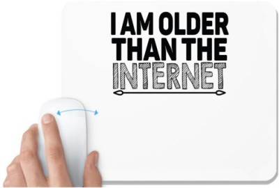 UDNAG White Mousepad 'Grand Father | i am older than the internet' for Computer / PC / Laptop [230 x 200 x 5mm] Mousepad(White)