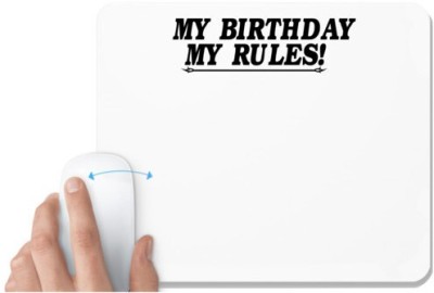 UDNAG White Mousepad 'Birthday | y birthday my rules' for Computer / PC / Laptop [230 x 200 x 5mm] Mousepad(White)