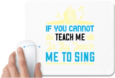 UDNAG White Mousepad 'Music | If you cannot teach me to fly, teach me to sing' for Computer / PC / Laptop [230 x 200 x 5mm] Mousepad(White)