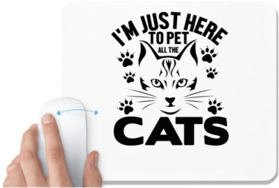 UDNAG White Mousepad 'Cat | I'm just here' for Computer / PC / Laptop [230 x 200 x 5mm] Mousepad(White)