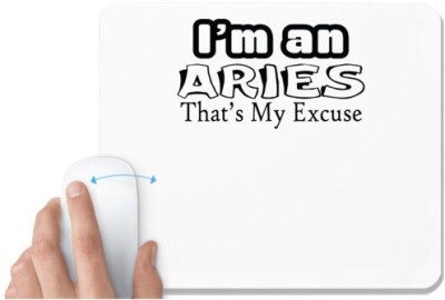 UDNAG White Mousepad 'Aries | i am an aries that's my excusee' for Computer / PC / Laptop [230 x 200 x 5mm] Mousepad(White)